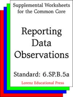 cover image of CCSS 6.SP.B.5a Reporting Data Observations